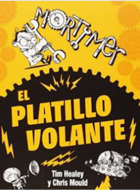 "El platillo volante" – Tim Healey y Chris Mould (Vintage Selection)
