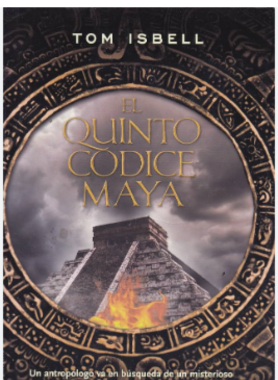 "El quinto códice Maya" – Tom Isbell (Vintage Selection)