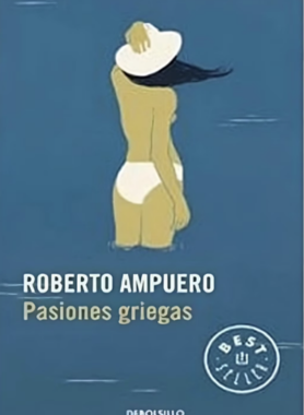 "Pasiones Griegas" – Roberto Ampuero (Vintage Selection)